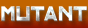 Mutant - Underg�ngens arvtagare
